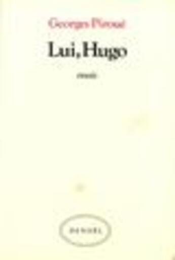 Couverture du livre « Lui, hugo - essais » de Georges Piroué aux éditions Denoel