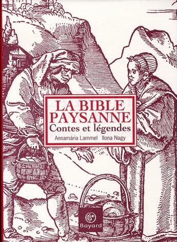 Couverture du livre « La bible paysanne ; contes et légendes » de  aux éditions Bayard