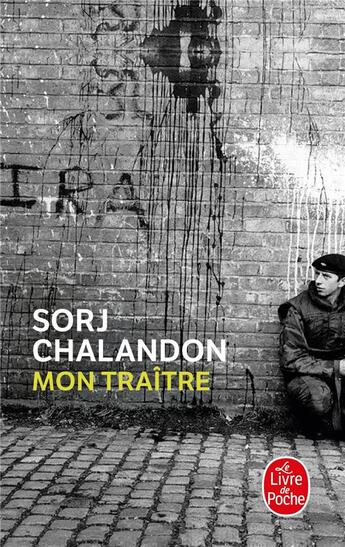 Couverture du livre « Mon traître » de Sorj Chalandon aux éditions Le Livre De Poche