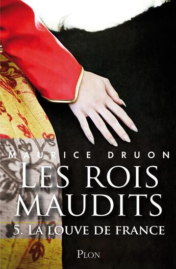 Couverture du livre « Les rois maudits t.5 ; la louve de france » de Maurice Druon aux éditions Plon