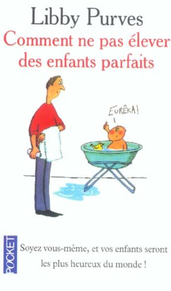 Couverture du livre « Comment Ne Pas Elever Des Enfants Parfaits » de Libby Purves aux éditions Pocket