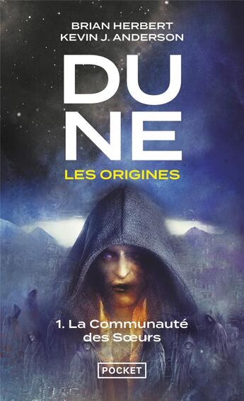 Couverture du livre « Dune - les origines Tome 1 : la communauté des soeurs » de Brian Herbert et Kevin J. Anderson aux éditions Pocket