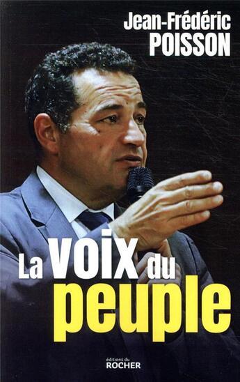 Couverture du livre « La voix du peuple » de Jean-Frederic Poisson aux éditions Rocher