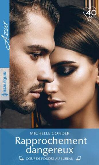 Couverture du livre « Rapprochement dangereux » de Michelle Conder aux éditions Harlequin