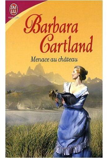 Couverture du livre « Menace au château » de Barbara Cartland aux éditions J'ai Lu