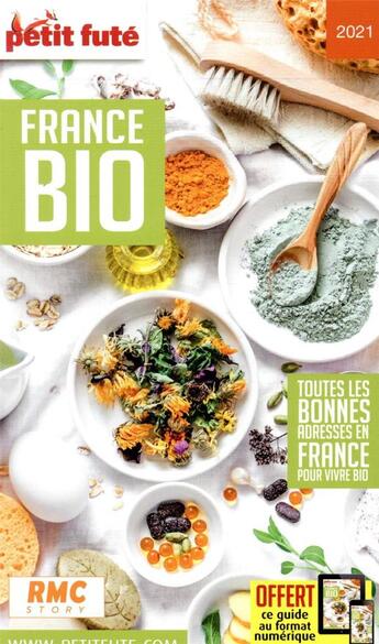 Couverture du livre « GUIDE PETIT FUTE ; THEMATIQUES ; France bio (édition 2021) » de  aux éditions Le Petit Fute