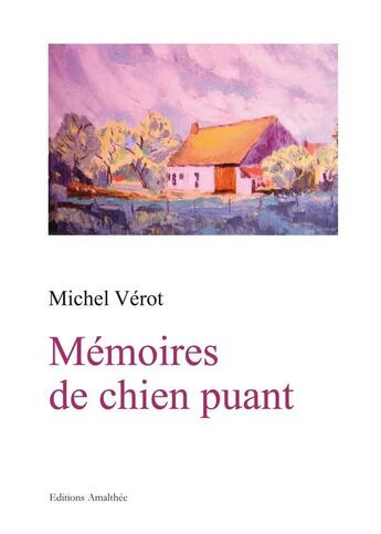 Couverture du livre « Memoires De Chien Puant » de Verot aux éditions Amalthee