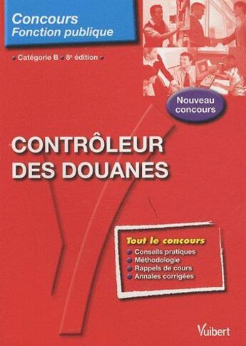 Couverture du livre « Contrôleur des douanes ; catégorie B (8e édition) » de  aux éditions Vuibert