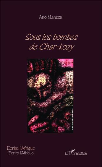 Couverture du livre « Sous les bombes de Char Kozy » de Ano Nianzou aux éditions L'harmattan