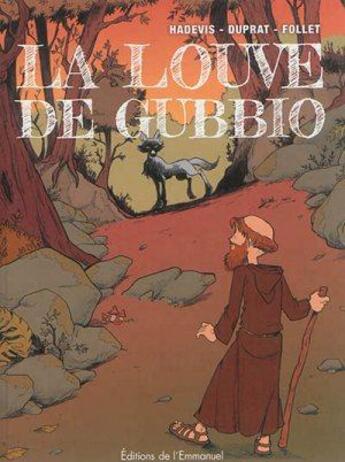 Couverture du livre « La louve de Gubbio » de François Duprat et Brice Follet et Christophe Hadevis aux éditions Emmanuel