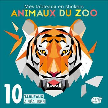 Couverture du livre « Mes tableaux en stickers ; animaux du zoo ; 10 tableaux à réaliser » de  aux éditions 1 2 3 Soleil