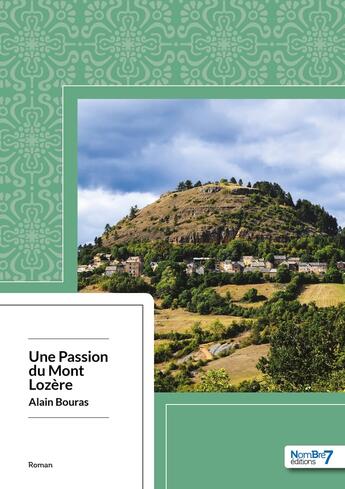 Couverture du livre « Une passion du mont Lozère » de Alain Bouras aux éditions Nombre 7