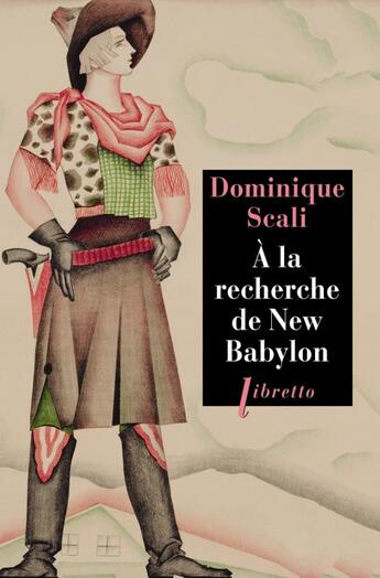 Couverture du livre « À la recherche de New Babylon » de Dominique Scali aux éditions Libretto