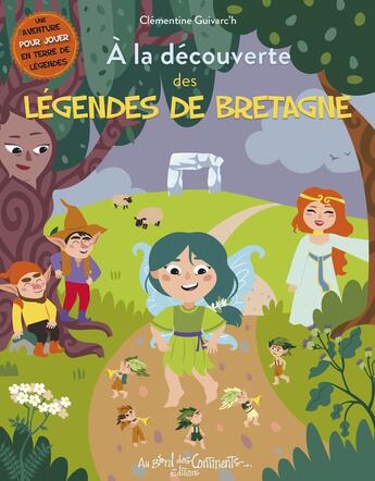 Couverture du livre « À la découverte des Légendes de Bretagne » de Clementine Guivarc'H aux éditions Au Bord Des Continents