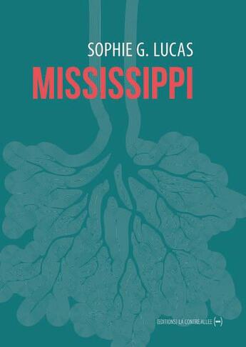 Couverture du livre « Mississippi » de Sophie G. Lucas aux éditions La Contre Allee