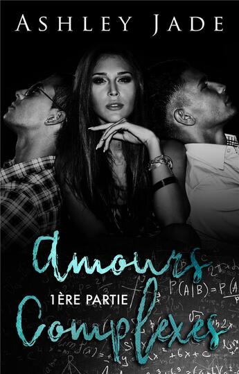 Couverture du livre « Amours complexes t.1 » de Ashley Jade aux éditions Juno Publishing