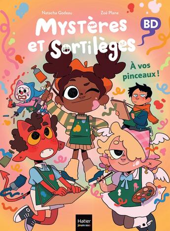 Couverture du livre « Mystères et sortilèges Tome 5 : À vos pinceaux ! » de Natacha Godeau et Zoe Plane aux éditions Hatier