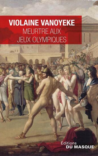 Couverture du livre « Meurtre aux jeux olympiques » de Violaine Vanoyeke aux éditions Editions Du Masque