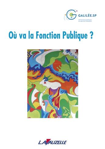 Couverture du livre « Où va la Fonction Publique ? » de Galilee.Sp aux éditions Lavauzelle