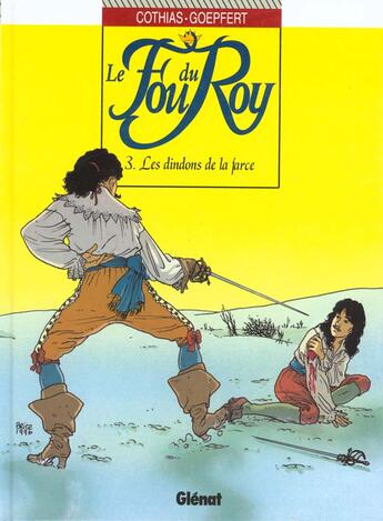 Couverture du livre « LES DINDONS DE LA FARCE » de Patrick Cothias et Goopfert aux éditions Glenat