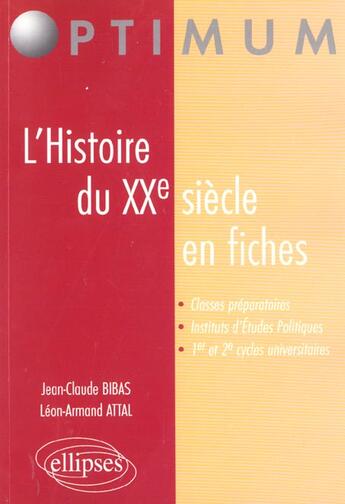 Couverture du livre « Histoire du XXe siècle en fiches » de Bibas aux éditions Ellipses