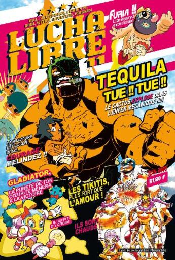 Couverture du livre « Lucha libre t.11 ; Plus vite, Tequila tue !! Tue !! » de Jerry Frissen aux éditions Humanoides Associes