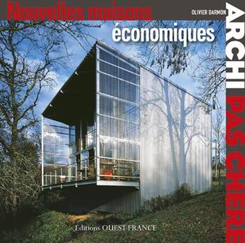 Couverture du livre « Archi pas chère ; nouvelles maisons économiques » de Olivier Darmon aux éditions Ouest France