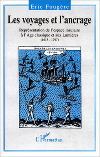 Couverture du livre « Les voyages et l'ancrage » de Eric Fougère aux éditions L'harmattan