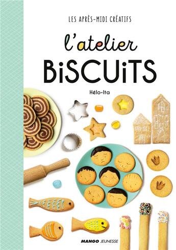 Couverture du livre « L'atelier biscuits » de Helo-Ita aux éditions Mango