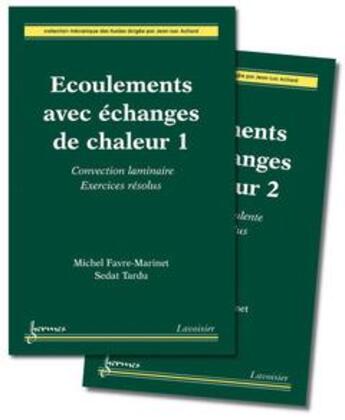 Couverture du livre « Écoulements avec échanges de chaleur (les 2 volumes) » de Favre-Marinet Michel aux éditions Hermes Science Publications