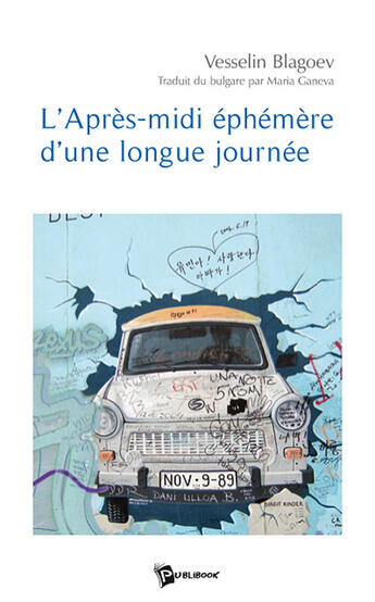 Couverture du livre « L'après-midi éphémère d'une longue journée » de Vesselin Blagoev aux éditions Publibook