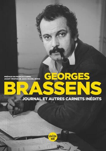 Couverture du livre « Journal et autres carnets inédits » de Georges Brassens et Jean-Paul Liegeois aux éditions Cherche Midi