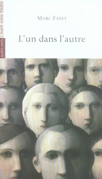 Couverture du livre « L' Un dans l'Autre » de Marc Fayet aux éditions Avant-scene Theatre