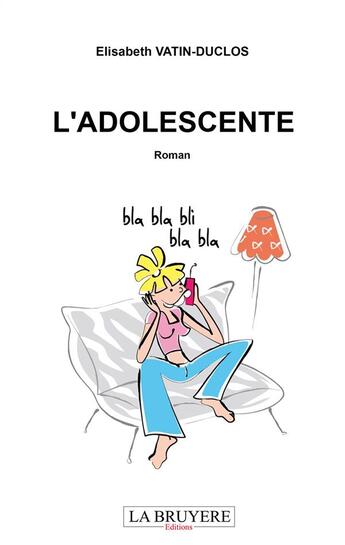 Couverture du livre « L'adolescente » de Elisabeth Vatin-Duclos aux éditions La Bruyere