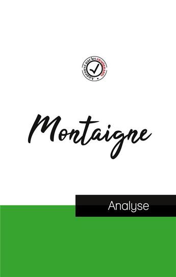 Couverture du livre « Montaigne : étude et analyse complète de sa pensée » de Michel De Montaigne aux éditions Comprendre La Philosophie