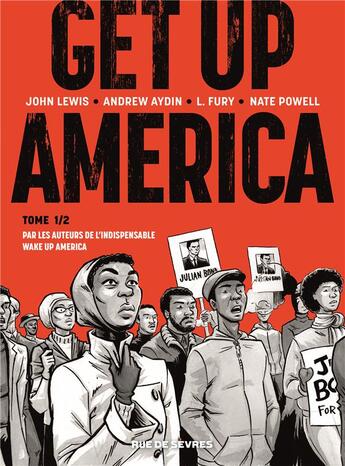 Couverture du livre « Get up america t.1 » de John Lewis et Andrew Aydin et Nate Powell aux éditions Rue De Sevres