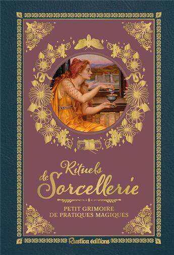 Couverture du livre « Rituels de sorcellerie : petit grimoire de pratiques magiques » de Caroline Chermeux et Rebecca De Geetere aux éditions Rustica