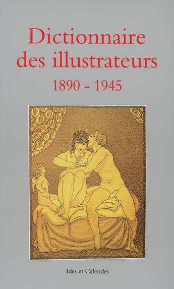 Couverture du livre « Dict des illustrateurs 1890-1945 t2 - vol02 » de Marcus Osterwalder aux éditions Ides Et Calendes