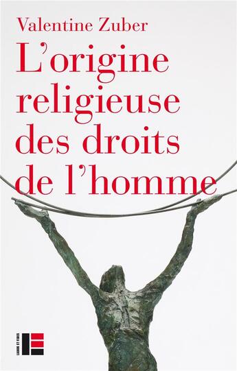 Couverture du livre « L'origine religieuse des droits de l'homme » de Valentine Zuber aux éditions Labor Et Fides