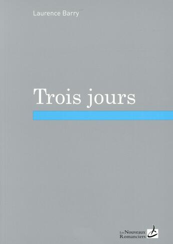 Couverture du livre « Trois jours » de Laurence Barry aux éditions Editions Carpentier