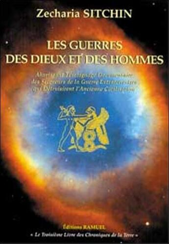 Couverture du livre « Les guerres des dieux et des hommes » de Zecharia Sitchin aux éditions Ramuel