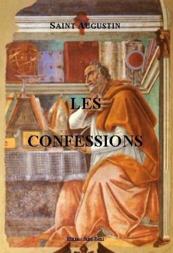 Couverture du livre « Les confessions de saint Augustin » de Augustin aux éditions Saint-remi