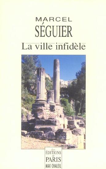 Couverture du livre « La Ville Infidele » de Marcel Seguier aux éditions Paris