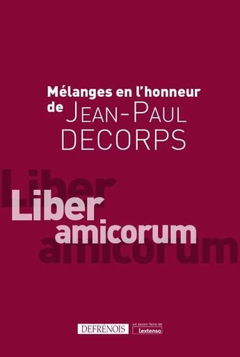 Couverture du livre « Mélanges offerts à Jean-Paul Decorps : liber amicorum » de  aux éditions Defrenois