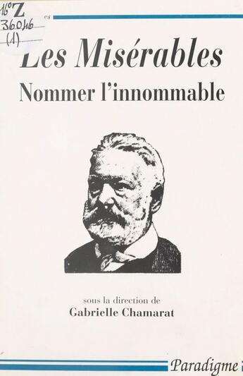 Couverture du livre « Les misérables ; nommer l'innomable » de Gabrielle Chamarat aux éditions Editions Paradigme (reedition Numerique Fenixx)