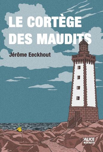 Couverture du livre « Le cortège des maudits » de Jérôme Eeckhout aux éditions Alice