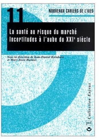 Couverture du livre « La santé au risque du marché ; incertitudes à l'aube du XXIe siècle » de  aux éditions Puf