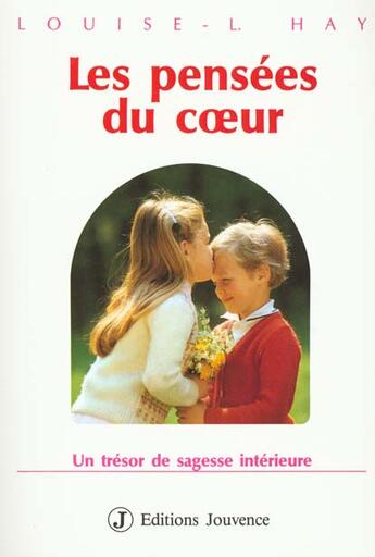 Couverture du livre « Les Pensees Du Coeur » de Hay aux éditions Jouvence