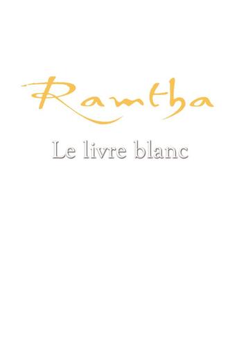 Couverture du livre « Ramtha : Le livre blanc » de Ramtha aux éditions Ada