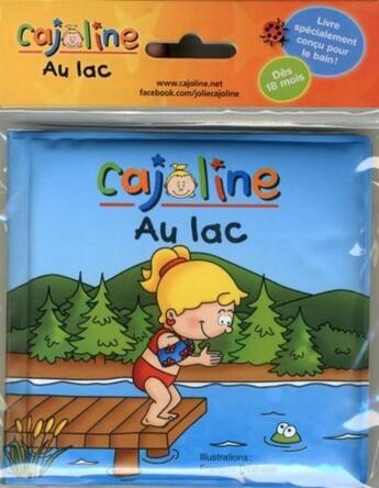 Couverture du livre « Cajoline au lac » de Francois Daxhelet aux éditions Boomerang Jeunesse